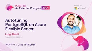 Autotuning PostgreSQL on Azure Flexible Server | POSETTE 2024