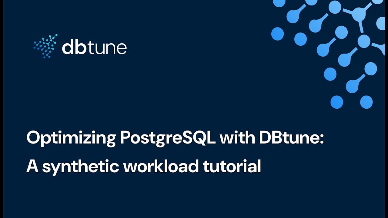 Optimizing PostgreSQL with DBtune: A synthetic workload tutorial