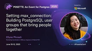 Setting max_connection: Building PostgreSQL user groups that bring people together | POSETTE 2025