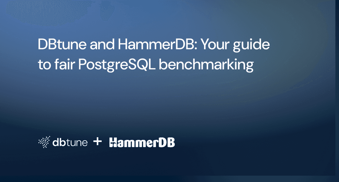 DBtune and HammerDB: Your guide to fair PostgreSQL benchmarking