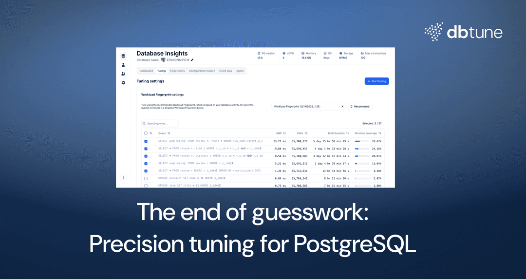 The end of guesswork: Precision tuning for PostgreSQL