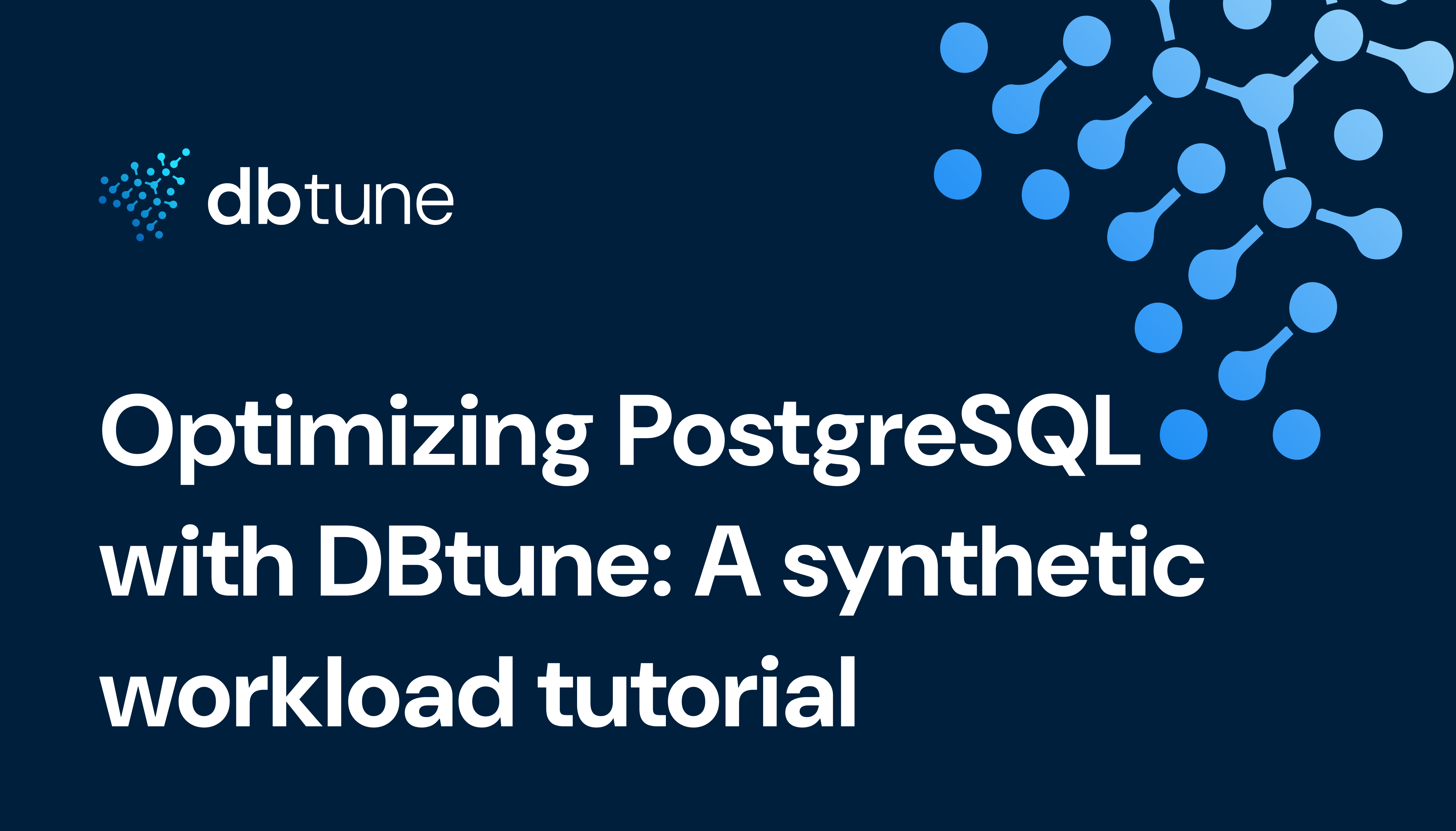 Optimizing PostgreSQL with DBtune: A synthetic workload tutorial